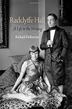 Radclyffe Hall: A Life in the Writing (Haney Foundation Series)