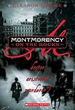 Montmorency On The Rocks: Doctor, Aristocrat, Murderer? (Montmorency)