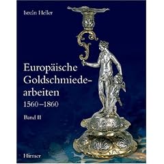 Europ�ische Goldschmiedearbeiten 1560-1860, Band 1