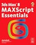 3ds Max 8 MAXScript Essentials