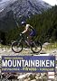 Mountainbiken: Fahrtechnik - Fitness - Fahrspa�