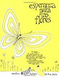Esperanza para las Flores (Hope for the Flowers)