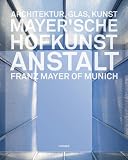 Produkt-Bild: Mayer'sche Hofkunstanstalt: Architektur, Glas, Kunst