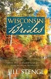 Wisconsin Brides: Time for a Miracle/Myles from Anywhere/Lonely in Longtree (Heartsong Novella Collection) Medium