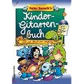 Peter Burschs Kinder-Gitarrenbuch: Mit viel Spa� von Anfang an!