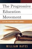 The Progressive Education Movement : Is It Still A Factor In Today's Schools?
