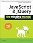 JavaScript & jQuery: The Missing Manual