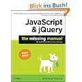 JavaScript and jQuery: The Missing Manual