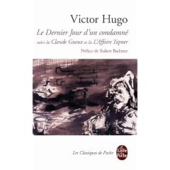 Le Dernier jour d'un condamn� - Claude Gueux - L'Affaire Tapner