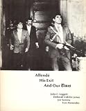 Allende: His Exit and Our Times (Seven Stages - The Natural History of a Counter Revolutionary News Story:  Human Rights, Overseas Fascism and The New York Times)