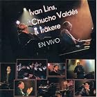 En Vivo by Ivan Lins, Chucho Valdes, and Irakere