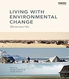 Living with environmental change : waterworlds