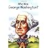 Who Was George Washington?