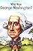 Who Was George Washington?