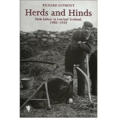 Herds and Hinds: Farm Labour in Lowland Scotland (Scottish Historical Review Monograph)