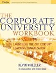 The Corporate University Workbook: La...