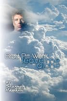 Click to Download Free Kindle Book -> Brad Pitt Won't Leave Me Alone