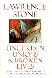 Uncertain unions ; and, Broken lives : marriage and divorce in England, 1660-1857