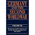  Germany and the Second World War: Volume VII: The Strategic Air War in Europe and the War in the West and East Asia,... by Horst Boog, Gerhard Krebs, Detlef Vogel, and Derry Cook-Radmore