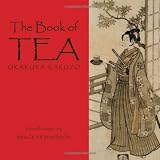 The Book of Tea: Okakura Kakuzo