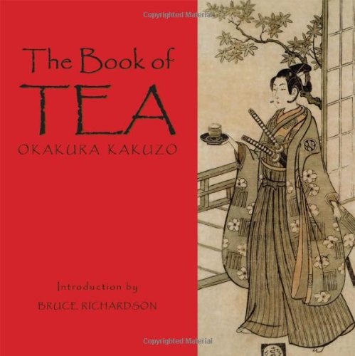 The Book of Tea: Okakura Kakuzo