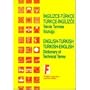 Ingilizce - Turkce / Turkce - Ingilizce Teknik Terimler Sozlugu  : English to Turkish and Turkish to English Technical Dictionary (English and Turkish Edition)