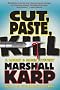 Cut, Paste, Kill (Lomax & Biggs Mysteries)