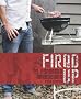 Fired Up: No Nonsense Barbecuing