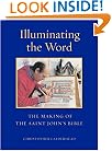 Illuminating the Word: The Making of the Saint John's Bible