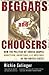 Beggars and Choosers: How the Politics of Choice Shapes Adoption, Abortion, and Welfare in the United States