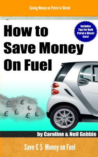How to Save Money on Fuel - Saving Money on Petrol or Diesel How to Save Money on Fuel - Saving Money on Petrol or Diesel