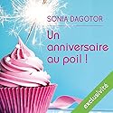 Un anniversaire au poil | Livre audio Auteur(s) : Sonia Dagotor Narrateur(s) : Ilana Castro