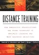 Distance Training Business Objective: How Innovative Organizations Are Using Technology to Maximise Learning and Meet Business Objectives