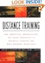Distance Training: How Innovative Organizations are Using Technology to Maximize Learning and Meet Business Objectives