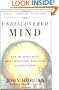 The Undiscovered Mind: How the Human Brain Defies Replication, Medication, and Explanation