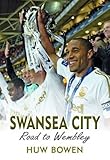 Swansea City : road to Wembley
