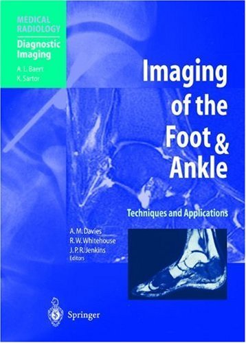 Imaging of the Foot & Ankle: Techniques and Applications (Medical Radiology / Diagnostic Imaging)