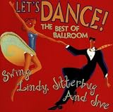 Lets Dance : The Best Of Ballroom Swing, Lindy, Jitterbug & Jive