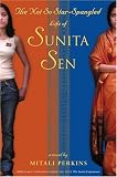 The Not-So-Star-Spangled Life of Sunita Sen