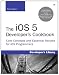 The iOS 5 Developer's Cookbook: Core Concepts and Essential Recipes for iOS Programmers (3rd Edition) (Developer's Library)