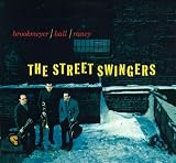 The Street Swingers + The Dual Role of Bob Brookmeyer