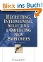 Recruiting, Interviewing, Selecting & Orienting New Employees (Recruiting, Interviewing, Selecting and Orienting New Employees)