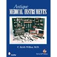 Antique Medical Instruments by C. Keith Wilbur