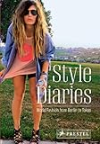 Style diaries : world fashion from Berlin to Tokyo