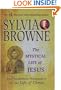 The Mystical Life of Jesus: An Uncommon Perspective on the Life of Christ