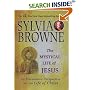 The Mystical Life of Jesus: An Uncommon Perspective on the Life of Christ