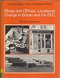 Shops and offices : locational change in Britain and the EEC