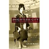 The Nightless City: Geisha and Courtesan Life in Old Tokyo (Dover Books on History, Political and Social Science)