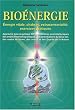 Bio�nergie - �nergies vitales, chakras, extra sensorialit�, exercices pratiques