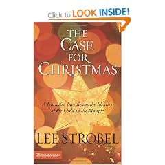 The Case for Christmas: A Journalist Investigates the Identity of the Child in the Manger